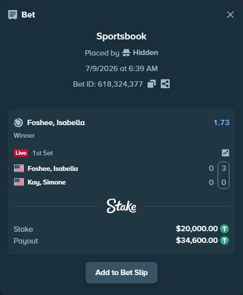 Bet slip: Foshee, Isabella - Kay, Simone, $20,020.00 stake at 1.73 odds, placed by Hidden