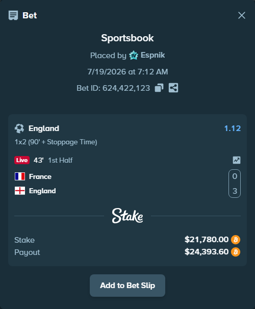 Bet slip: France - England, $21,645.09 stake at 1.12 odds, placed by Espnik