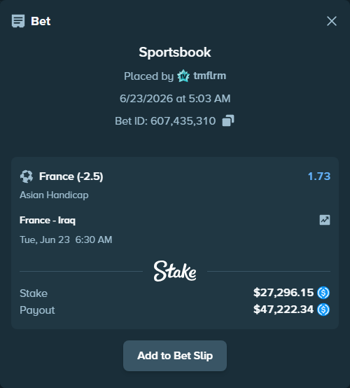 Bet slip: France - Iraq, $27,296.15 stake at 1.73 odds, placed by tmflrm