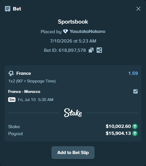Bet slip: France - Morocco, $10,012.60 stake at 1.59 odds, placed by YasutakaNakano
