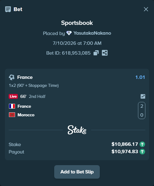 Bet slip: France - Morocco, $10,877.03 stake at 1.01 odds, placed by YasutakaNakano