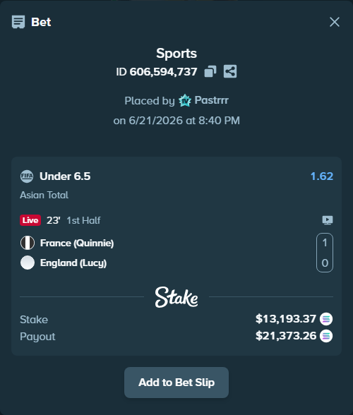 Bet slip: France (Quinnie) - England (Lucy), $12,972.05 stake at 1.62 odds, placed by Pastrrr