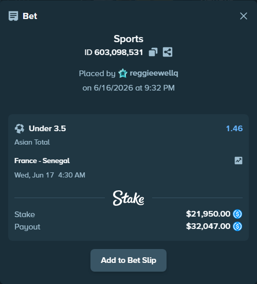 Bet slip: France - Senegal, $21,950.00 stake at 1.46 odds, placed by reggieewellq