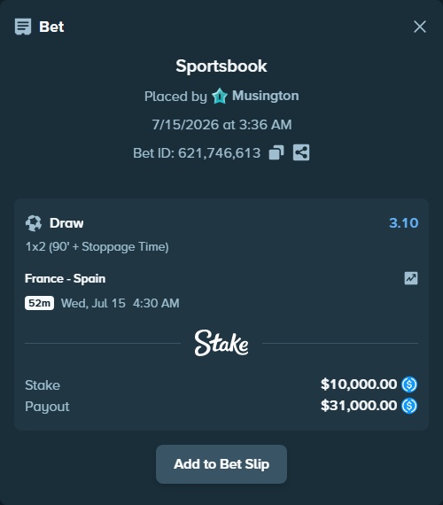 Bet slip: France - Spain, $10,000.00 stake at 3.10 odds, placed by Musington