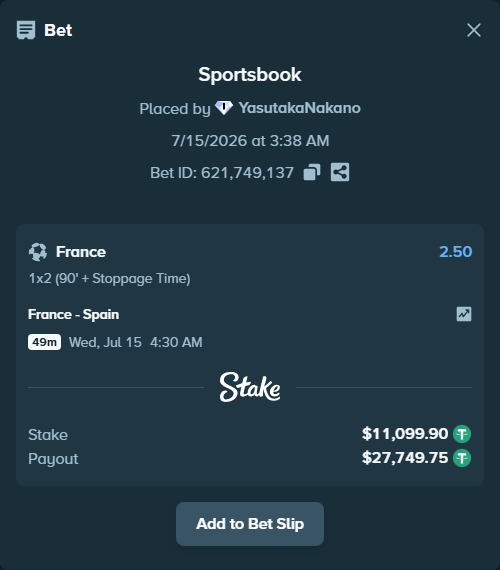 Bet slip: France - Spain, $11,111.00 stake at 2.50 odds, placed by YasutakaNakano