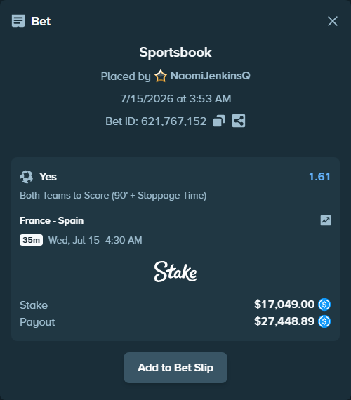 Bet slip: France - Spain, $17,049.00 stake at 1.61 odds, placed by NaomiJenkinsQ