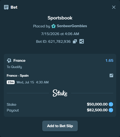 Bet slip: France - Spain, $50,000.00 stake at 1.65 odds, placed by SanbeerGambles