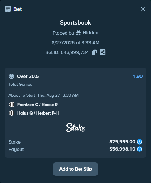 Bet slip: Frantzen C / Haase R - Halys Q / Herbert P-H, $29,999.00 stake at 1.90 odds, placed by Hidden
