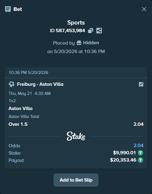 Bet slip: Freiburg - Aston Villaocc, $10,000.00 stake at 1.68 odds, placed by Hidden