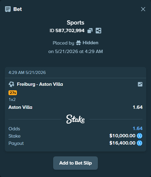 Bet slip: Freiburg - Aston Villaocc, $10,000.00 stake at 1.64 odds, placed by Hidden
