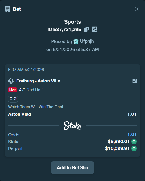 Bet slip: Freiburg - Aston Villaocc, $10,000.00 stake at 1.01 odds, placed by Ufpnjh