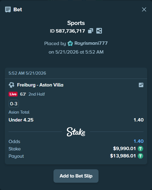 Bet slip: Freiburg - Aston Villaocc, $10,000.00 stake at 1.40 odds, placed by Royrismani777