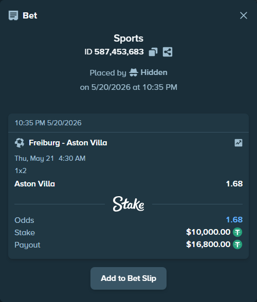 Bet slip: Freiburg - Aston Villaocc, $10,010.00 stake at 1.68 odds, placed by Hidden