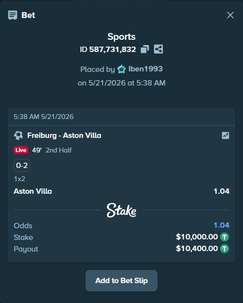 Bet slip: Freiburg - Aston Villaocc, $10,010.00 stake at 1.04 odds, placed by Iben1993