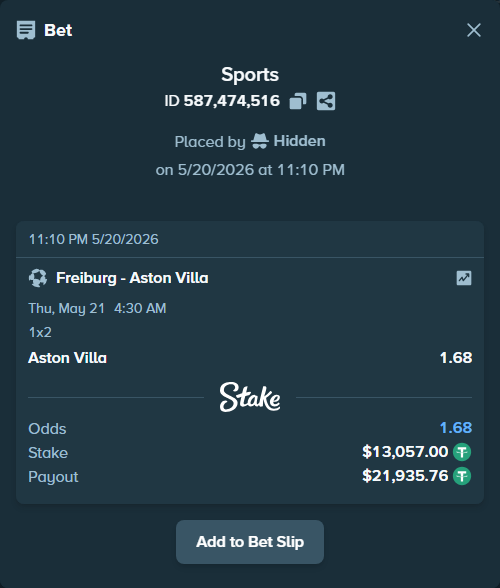 Bet slip: Freiburg - Aston Villaocc, $13,070.06 stake at 1.68 odds, placed by Hidden