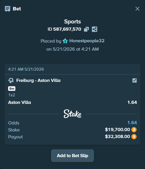 Bet slip: Freiburg - Aston Villaocc, $16,360.86 stake at 1.64 odds, placed by Honestpeople32
