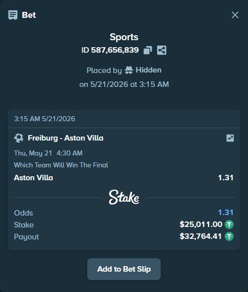 Bet slip: Freiburg - Aston Villaocc, $25,036.01 stake at 1.31 odds, placed by Hidden