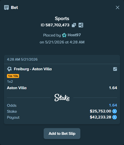 Bet slip: Freiburg - Aston Villaocc, $25,752.00 stake at 1.64 odds, placed by Host97