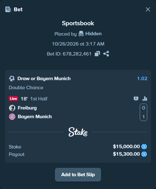 Bet slip: Freiburg - Bayern Munich, $15,000.00 stake at 1.02 odds, placed by Hidden