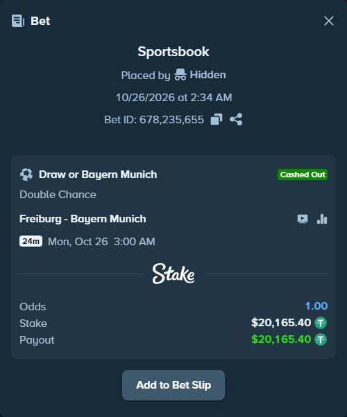 Bet slip: Freiburg - Bayern Munich, $20,185.57 stake at 1.17 odds, placed by Hidden