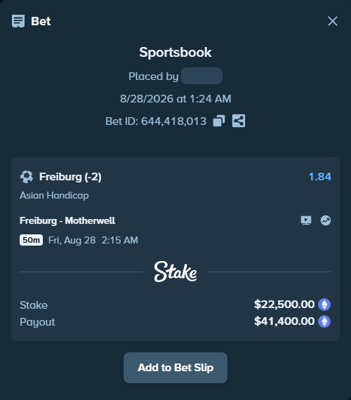 Bet slip: Freiburg - Motherwell, $22,415.39 stake at 1.84 odds, placed by myprecious1