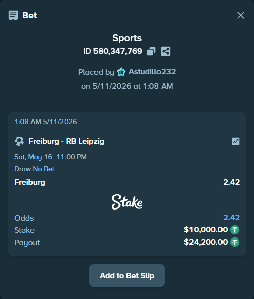 Bet slip: Freiburg - RB Leipzig, $10,000.00 stake at 2.42 odds, placed by Astudillo232