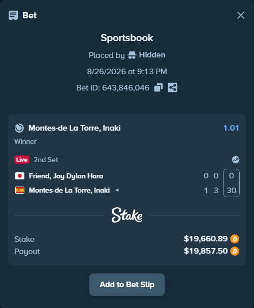Bet slip: Friend, Jay - Montes-de la Torre, Inaki, $19,583.28 stake at 1.01 odds, placed by Hidden