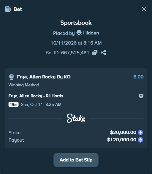 Bet slip: Frye Jr, Allen Rocky - RJ Harris, $19,992.53 stake at 6.00 odds, placed by Hidden