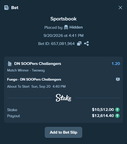 Bet slip: Fuego - DN SOOPers Challengers, $10,512.00 stake at 1.20 odds, placed by Hidden