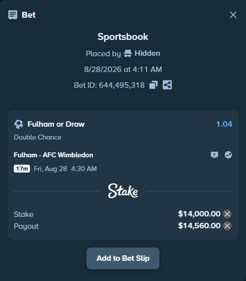 Bet slip: Fulham - AFC Wimbledon, $14,059.78 stake at 1.04 odds, placed by Hidden