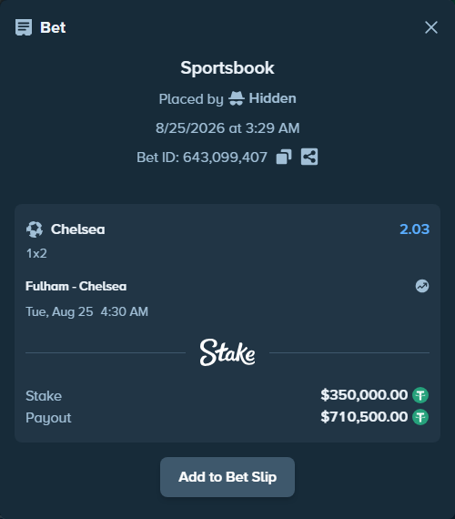 Bet slip: Fulham - Chelsea, $350,000.00 stake at 2.03 odds, placed by Hidden