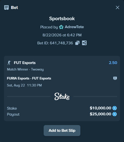 Bet slip: FURIA Esports - FUT Esports, $10,000.00 stake at 2.50 odds, placed by AdrewTate
