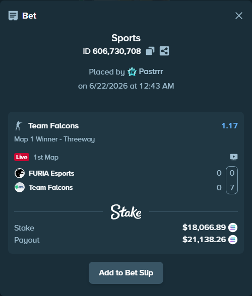Bet slip: FURIA Esports - Team Falcons, $17,763.81 stake at 1.17 odds, placed by Pastrrr