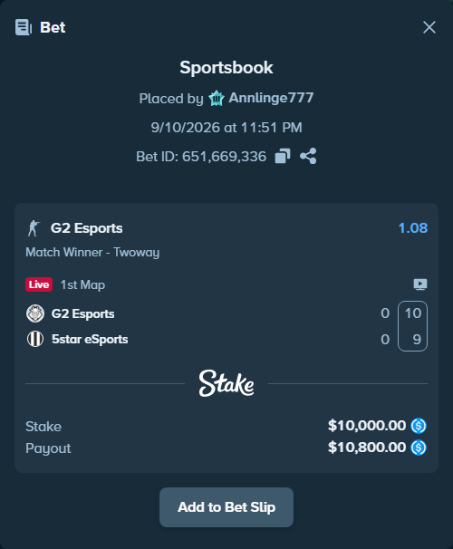 Bet slip: G2 Esports - 5star eSports, $10,000.00 stake at 1.08 odds, placed by Annlinge777