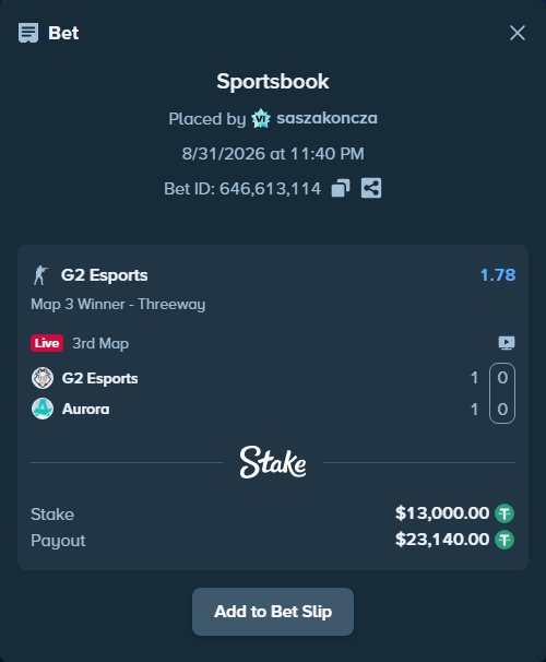 Bet slip: G2 Esports - Aurora Gaming, $13,000.00 stake at 1.78 odds, placed by saszakoncza