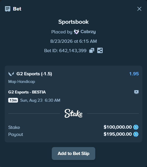 Bet slip: G2 Esports - BESTIA, $100,000.00 stake at 1.95 odds, placed by Cabrzy