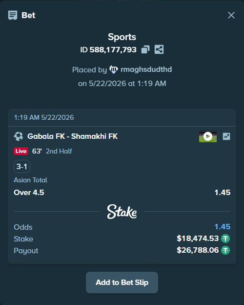 Bet slip: Gabala FK - Shamakhi FK, $18,493.00 stake at 1.45 odds, placed by rmaghsdudthd