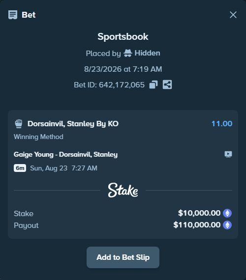 Bet slip: Gaige Young - Dorsainvil, Stanley, $9,986.26 stake at 11.00 odds, placed by Hidden