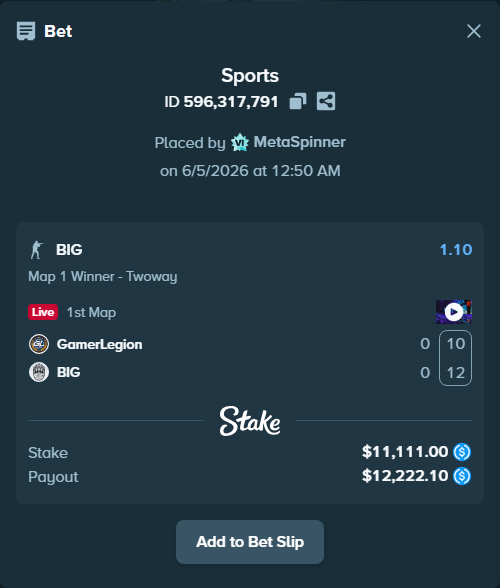 Bet slip: GamerLegion - BIG, $11,111.00 stake at 1.10 odds, placed by MetaSpinner