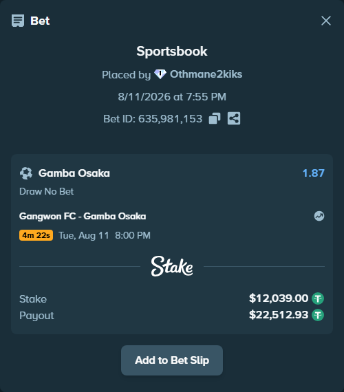 Bet slip: Gangwon FC - Gamba Osaka, $12,051.04 stake at 1.87 odds, placed by Othmane2kiks