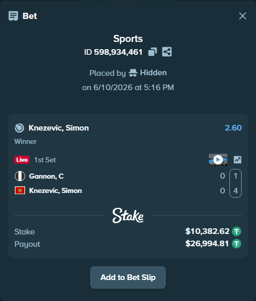 Bet slip: Gannon, C - Knezevic, Simon, $10,393.00 stake at 2.60 odds, placed by Hidden