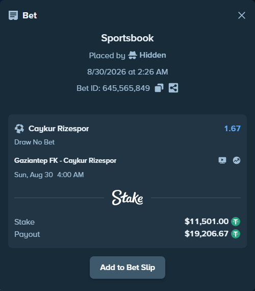Bet slip: Gaziantep FK - Caykur Rizespor, $11,501.00 stake at 1.67 odds, placed by Hidden