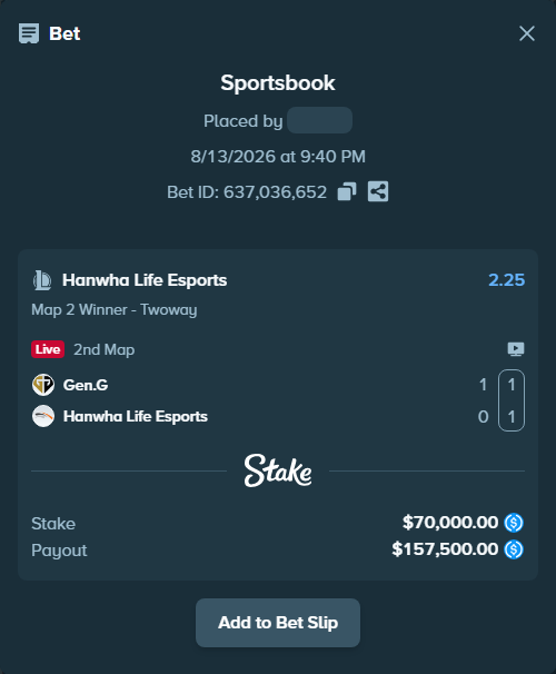 Bet slip: Gen.G - Hanwha Life Esports, $70,000.00 stake at 2.25 odds, placed by Mwillalwayswin