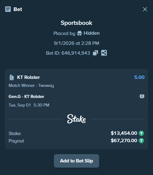 Bet slip: Gen.G - KT Rolster, $13,454.00 stake at 5.00 odds, placed by Hidden