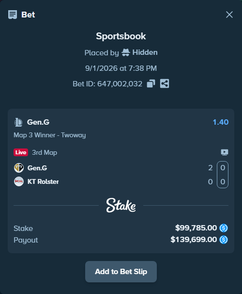 Bet slip: Gen.G - KT Rolster, $99,785.00 stake at 1.40 odds, placed by Hidden