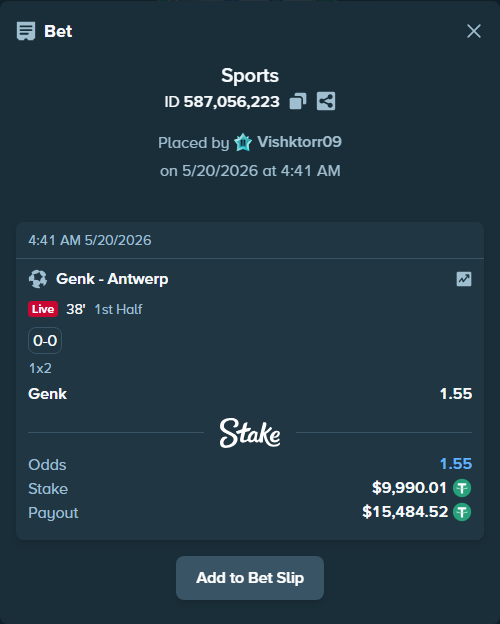 Bet slip: Genk - Antwerp, $10,000.00 stake at 1.55 odds, placed by Vishktorr09