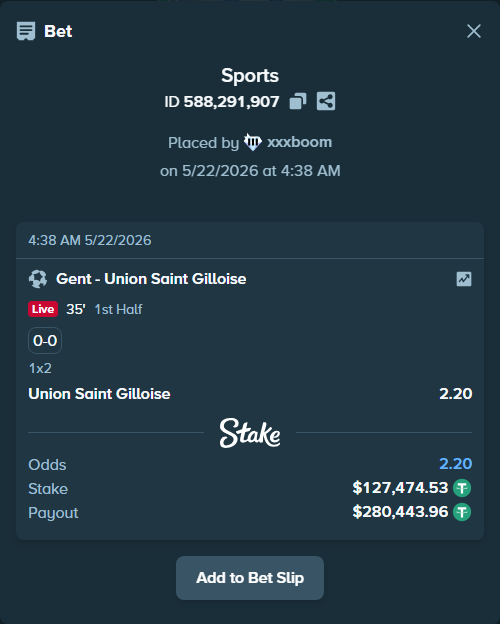 Bet slip: Gent - Union Saint Gilloise, $127,602.00 stake at 2.20 odds, placed by xxxboom