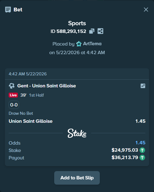 Bet slip: Gent - Union Saint Gilloise, $25,000.00 stake at 1.45 odds, placed by ArtTema