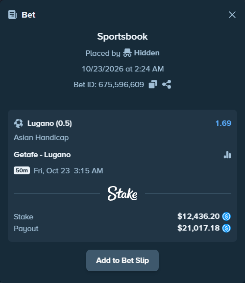 Bet slip: Getafe - Lugano, $12,436.20 stake at 1.69 odds, placed by Hidden