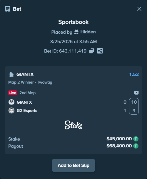Bet slip: GIANTX - G2 Esports, $45,000.00 stake at 1.52 odds, placed by Hidden